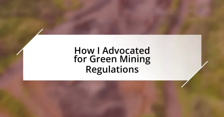 How I Advocated for Green Mining Regulations