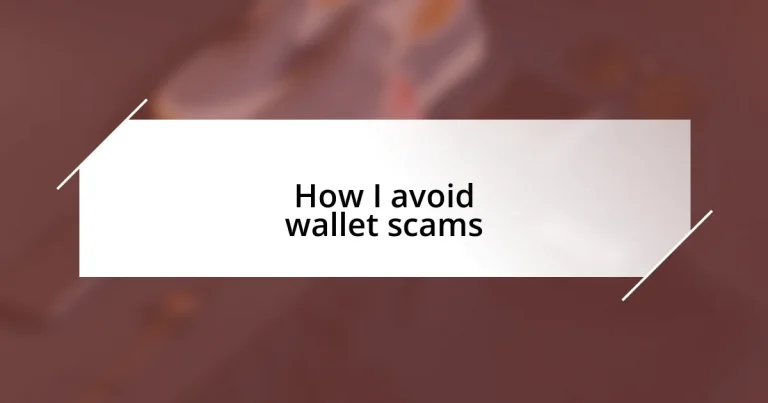 How I avoid wallet scams