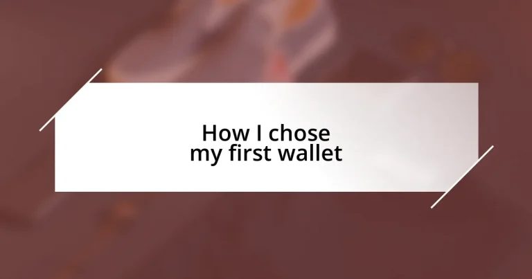 How I chose my first wallet