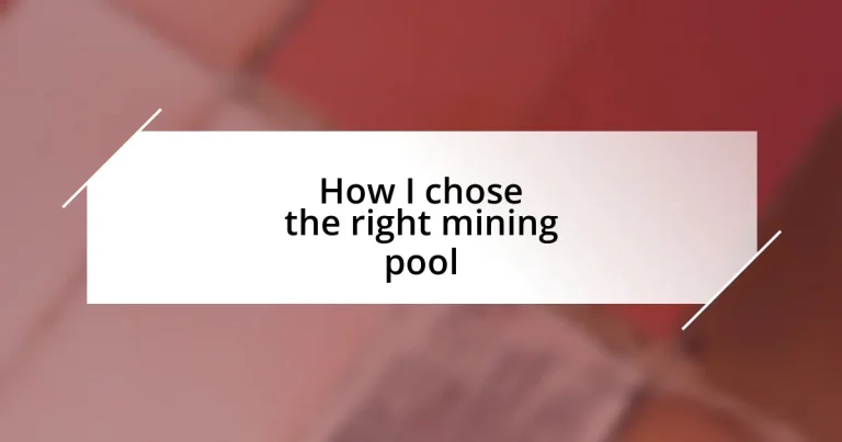 How I chose the right mining pool