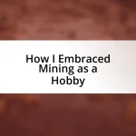 How I Embraced Mining as a Hobby