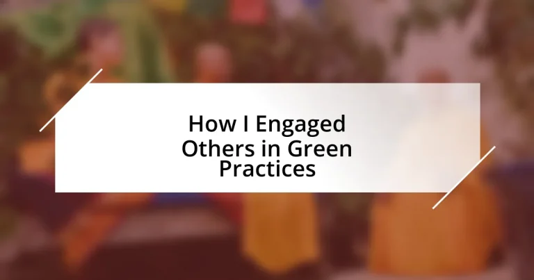 How I Engaged Others in Green Practices