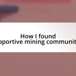 How I found supportive mining communities