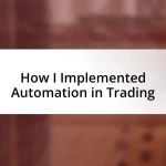 How I Implemented Automation in Trading