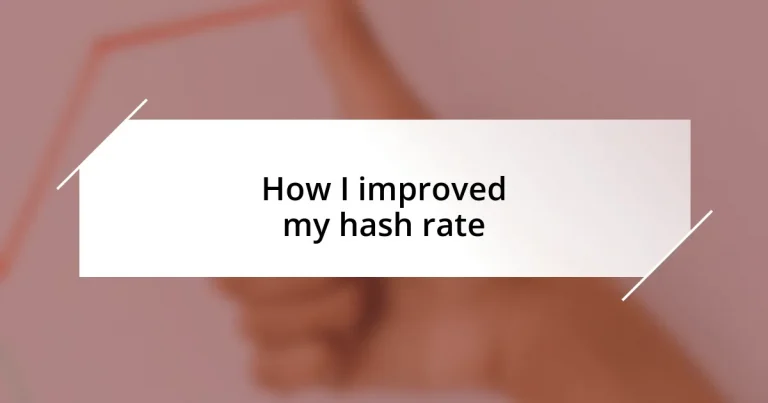 How I improved my hash rate