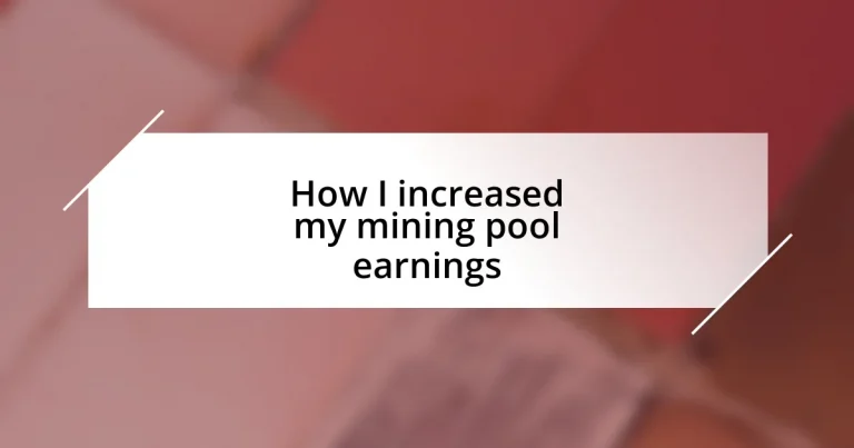 How I increased my mining pool earnings