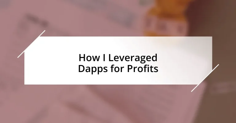 How I Leveraged Dapps for Profits