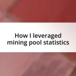 How I leveraged mining pool statistics