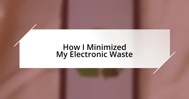 How I Minimized My Electronic Waste