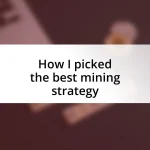 How I picked the best mining strategy