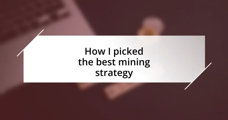 How I picked the best mining strategy