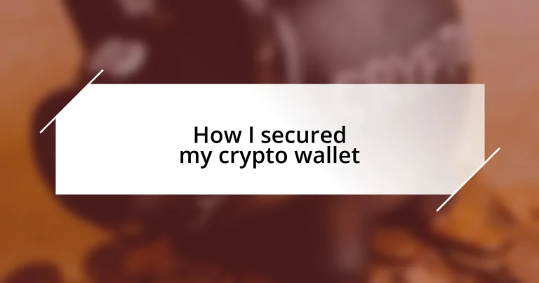 How I secured my crypto wallet