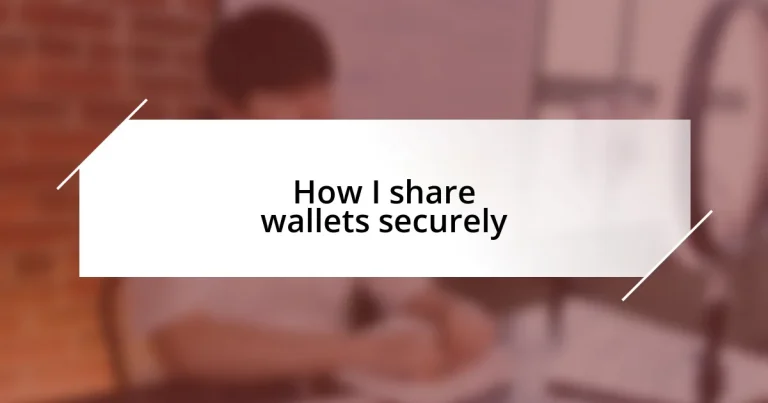 How I share wallets securely