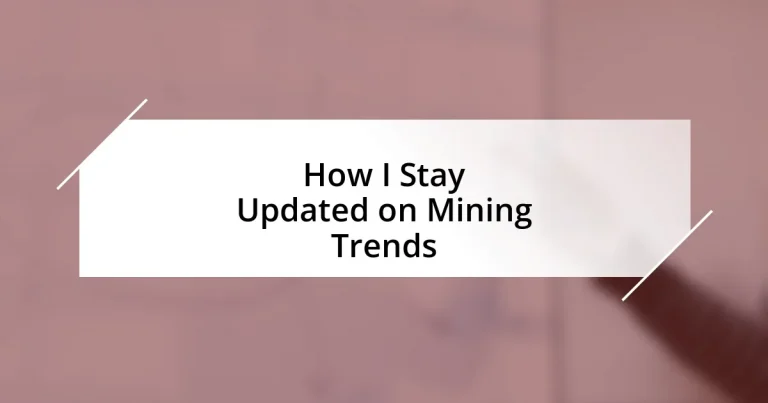 How I Stay Updated on Mining Trends