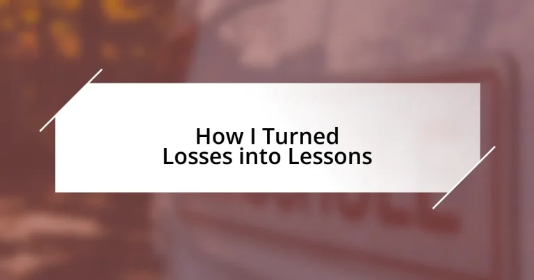 How I Turned Losses into Lessons