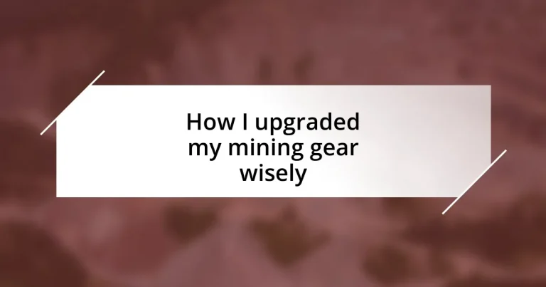 How I upgraded my mining gear wisely