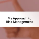 My Approach to Risk Management