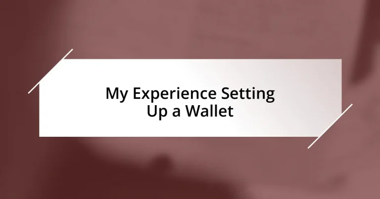 My Experience Setting Up a Wallet