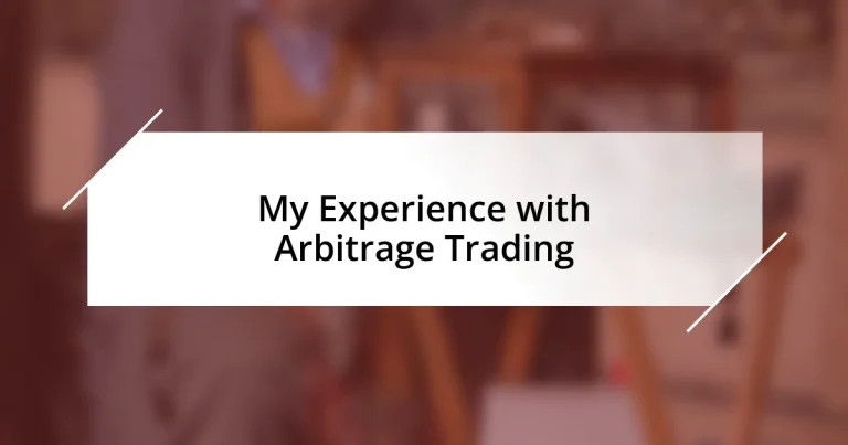 My Experience with Arbitrage Trading