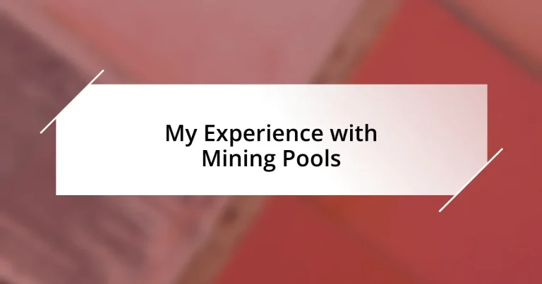 My Experience with Mining Pools