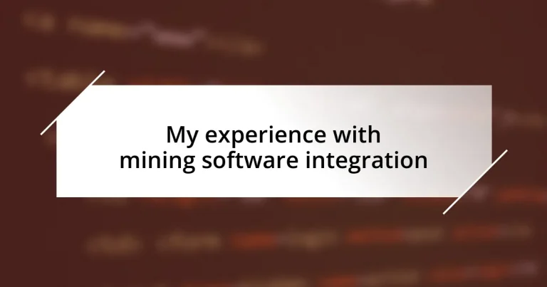 My experience with mining software integration