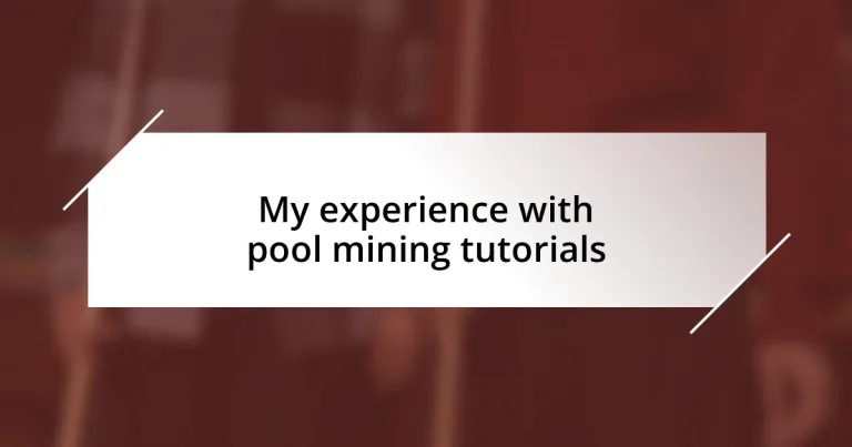 My experience with pool mining tutorials