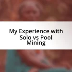 My Experience with Solo vs Pool Mining