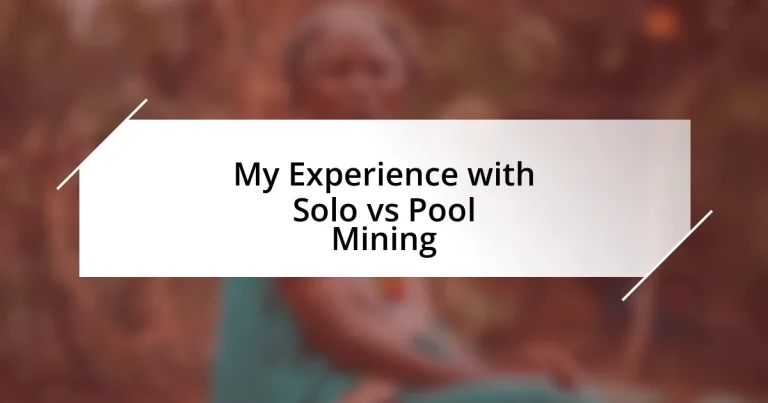 My Experience with Solo vs Pool Mining