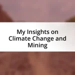 My Insights on Climate Change and Mining