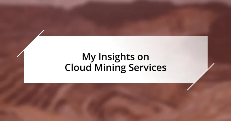 My Insights on Cloud Mining Services