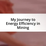 My Journey to Energy Efficiency in Mining