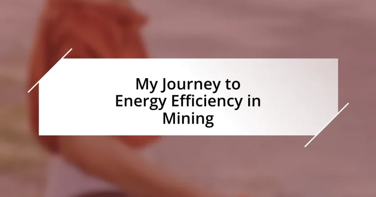 My Journey to Energy Efficiency in Mining