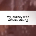 My Journey with Altcoin Mining