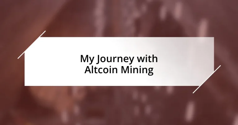 My Journey with Altcoin Mining