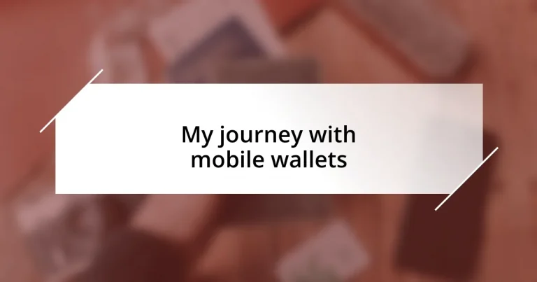 My journey with mobile wallets