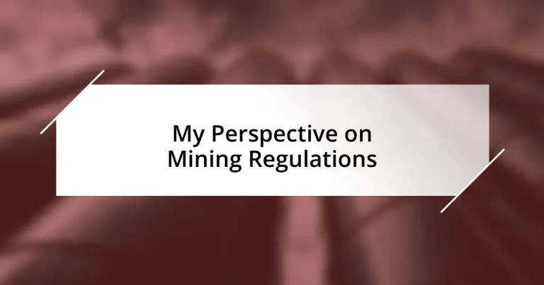 My Perspective on Mining Regulations