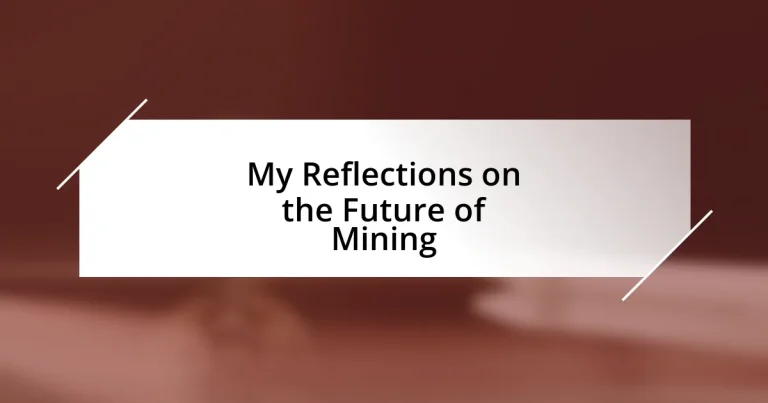 My Reflections on the Future of Mining