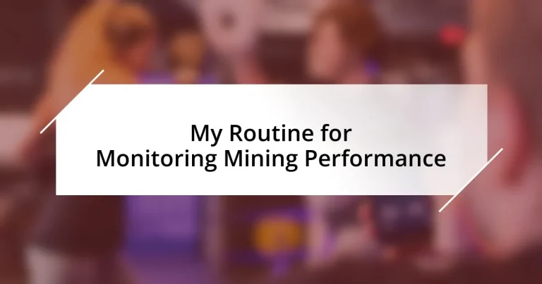 My Routine for Monitoring Mining Performance