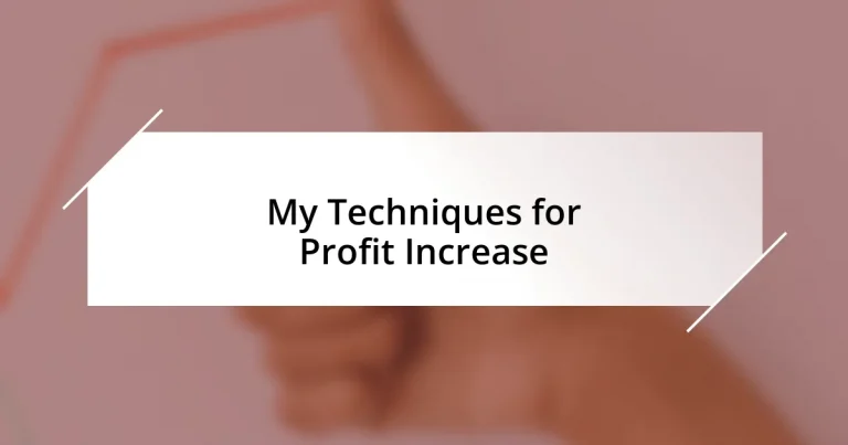 My Techniques for Profit Increase