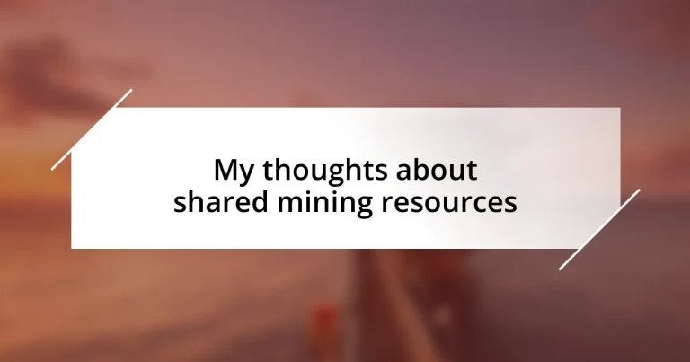 My thoughts about shared mining resources