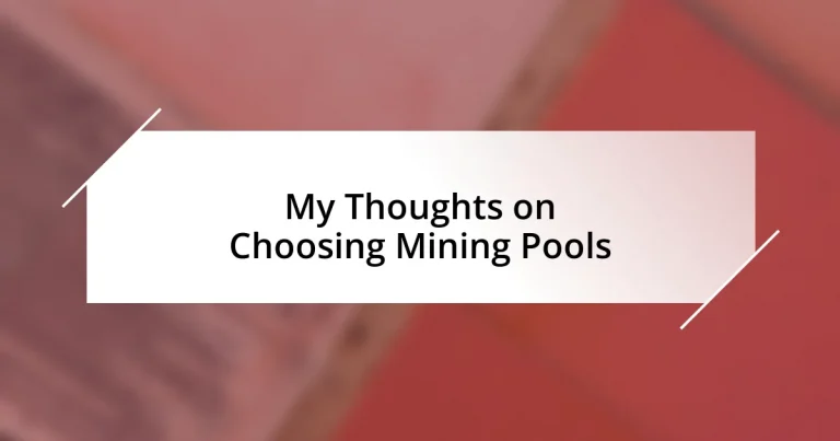 My Thoughts on Choosing Mining Pools