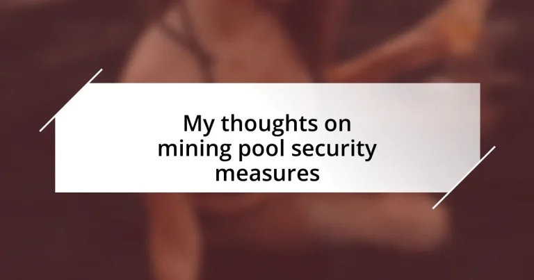 My thoughts on mining pool security measures