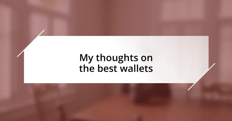 My thoughts on the best wallets