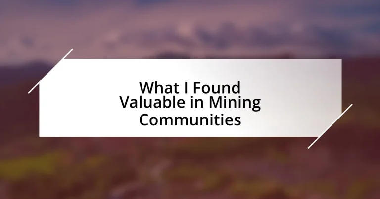 What I Found Valuable in Mining Communities