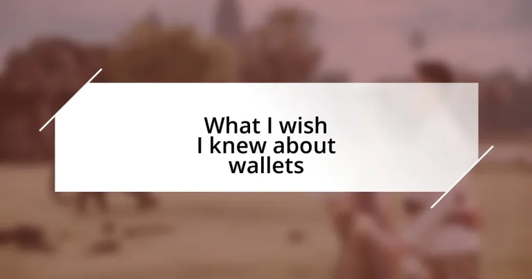 What I wish I knew about wallets