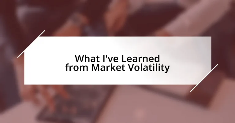 What I’ve Learned from Market Volatility