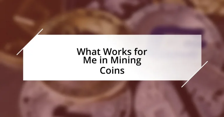 What Works for Me in Mining Coins