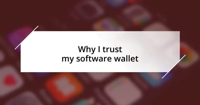 Why I trust my software wallet