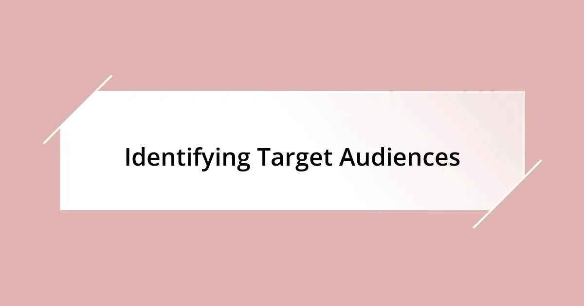 Identifying Target Audiences