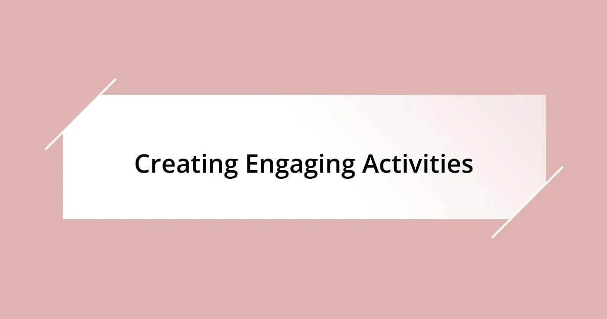 Creating Engaging Activities